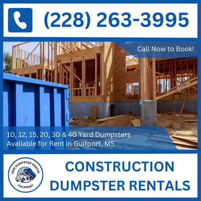 Same-Day Construction Dumpster Rental in Gulfport, MS - Fast Harrison County Service - DDD Dumpster Rental Gulfport

